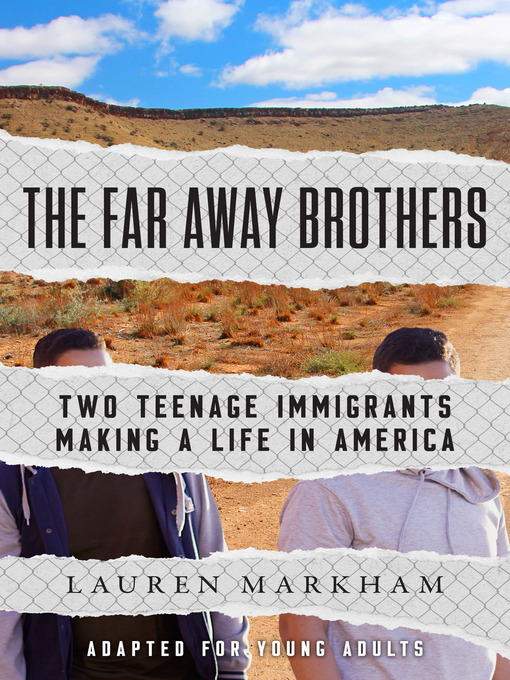 Title details for The Far Away Brothers (Adapted for Young Adults) by Lauren Markham - Wait list